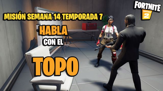 fortnite capitulo 2 temporada 7 desafios misiones semana 14 desafio mision habla con el topo