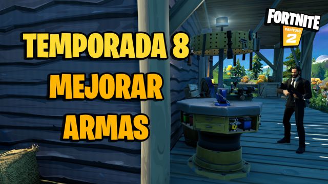fortnite capitulo 2 temporada 8 bancos de mejoras como mejorar armas ubicaciones