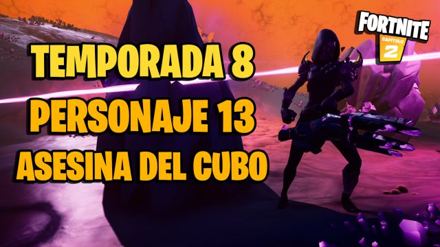 fortnite capitulo 2 temporada 8 personaje 13 asesina del cubo ubicacion como matarla