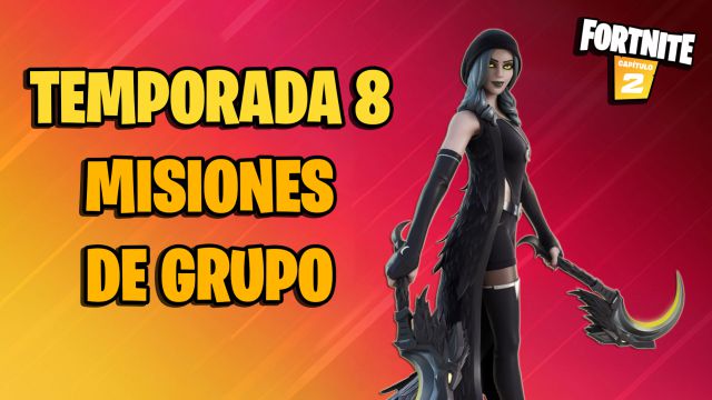 fortnite capitulo 2 temporada 8 misiones de grupo lista completa