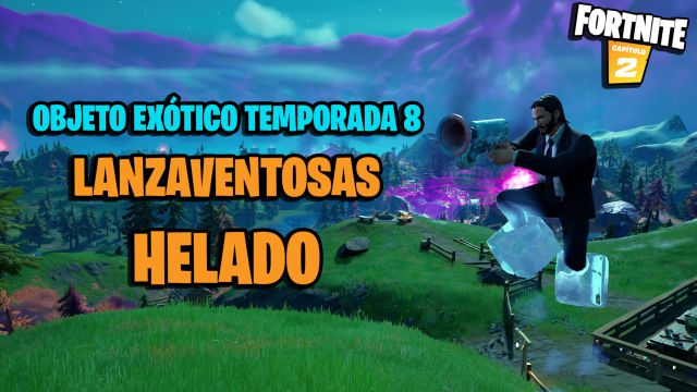 fortnite capitulo 2 temporada 8 lanzaventosas helado nuevo objeto exotico