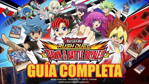 Yu-Gi-Oh! RUSH DUEL: Dawn of the Battle Royale!! - Guía completa: trucos, consejos y estrategias