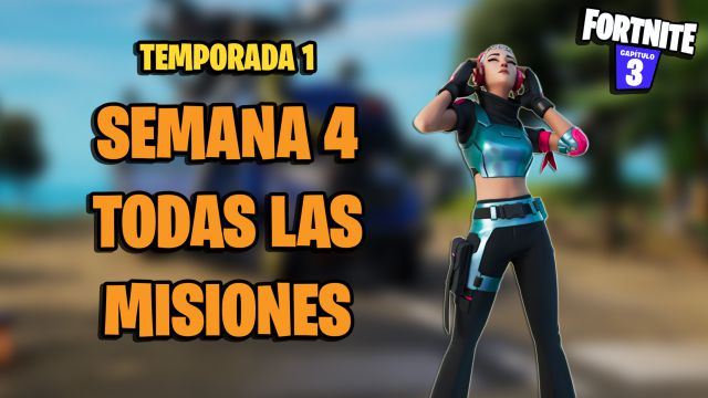 fortnite capitulo 3 temporada 1 desafios misiones semana 4