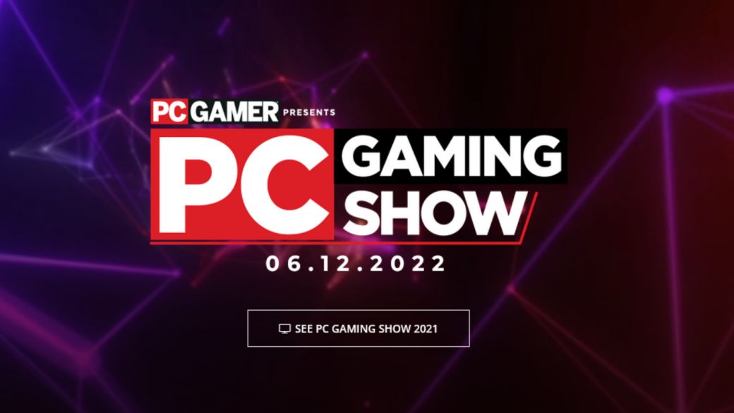 El PC Gaming Show 2022 es oficial: fecha y primeros detalles del evento