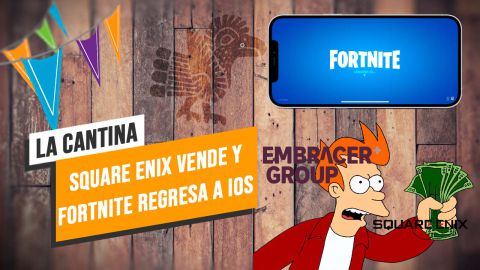 La Cantina: Square Enix vende sus estudios americanos y Fortnite regresa a iOS