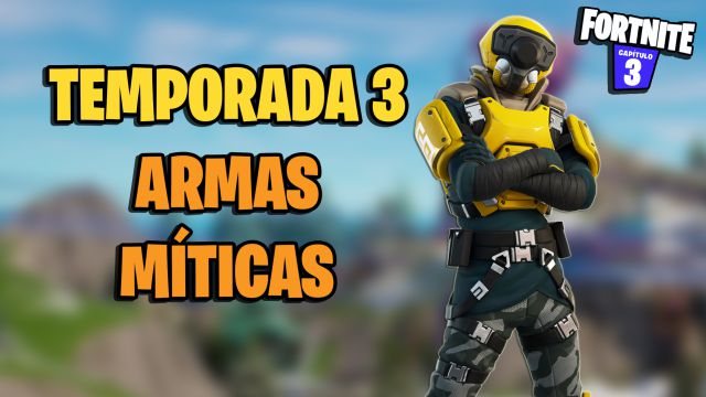 fortnite temporada 3 armas miticas ubicaciones donde estan