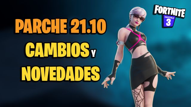 fortnite temporada 3 parche 21.10 cambios novedades 21 junio 2022