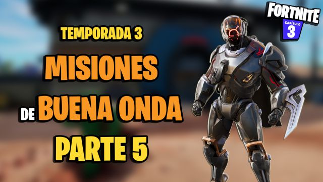 fortnite temporada 3 desafios misiones buena onda parte 5