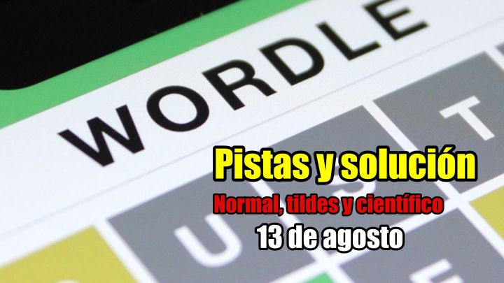 Wordle en español, científico y tildes para el reto de hoy 13 de agosto: pistas y solución