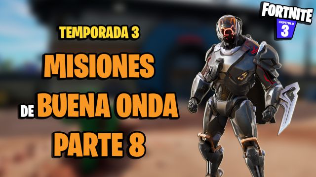 fortnite temporada 3 desafios misiones buena onda parte 8