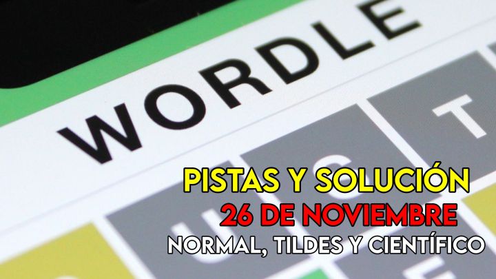 Wordle en español, científico y tildes para el reto de hoy 26 de noviembre: pistas y solución