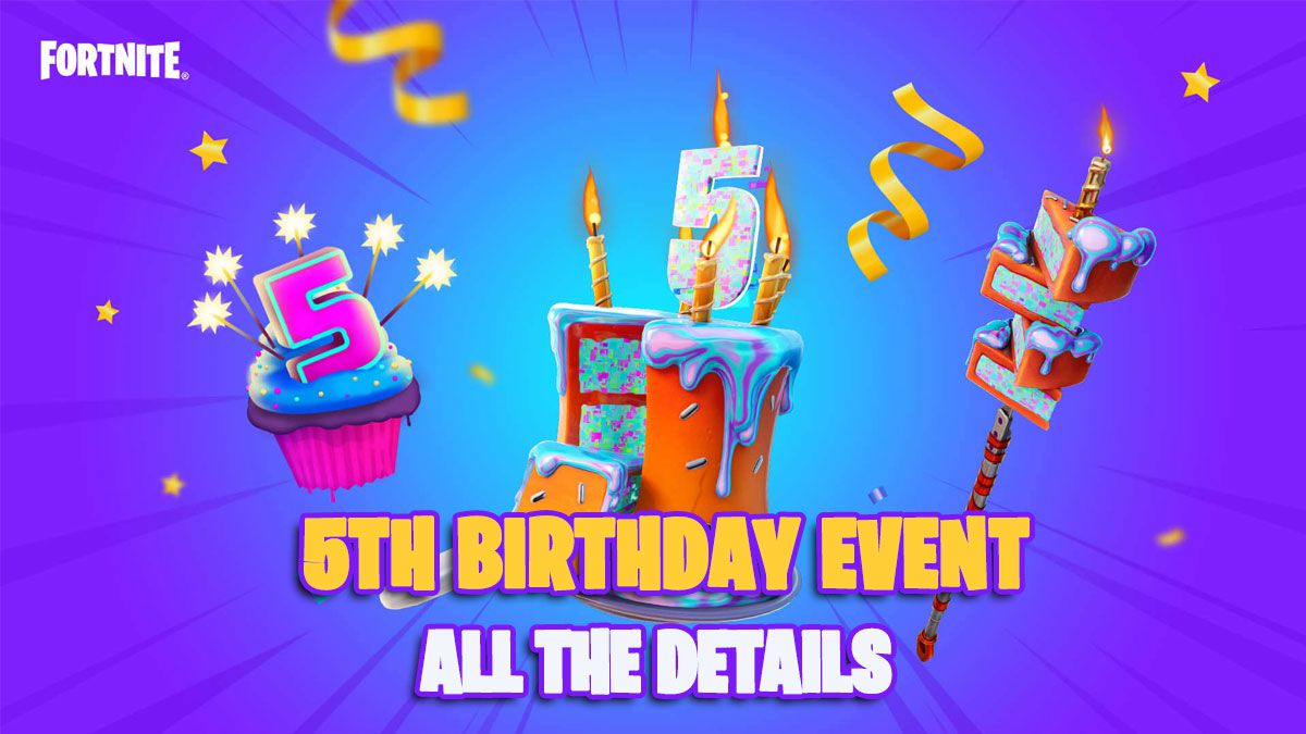 Fortnite 5th birthday Event: dates, times and all the details