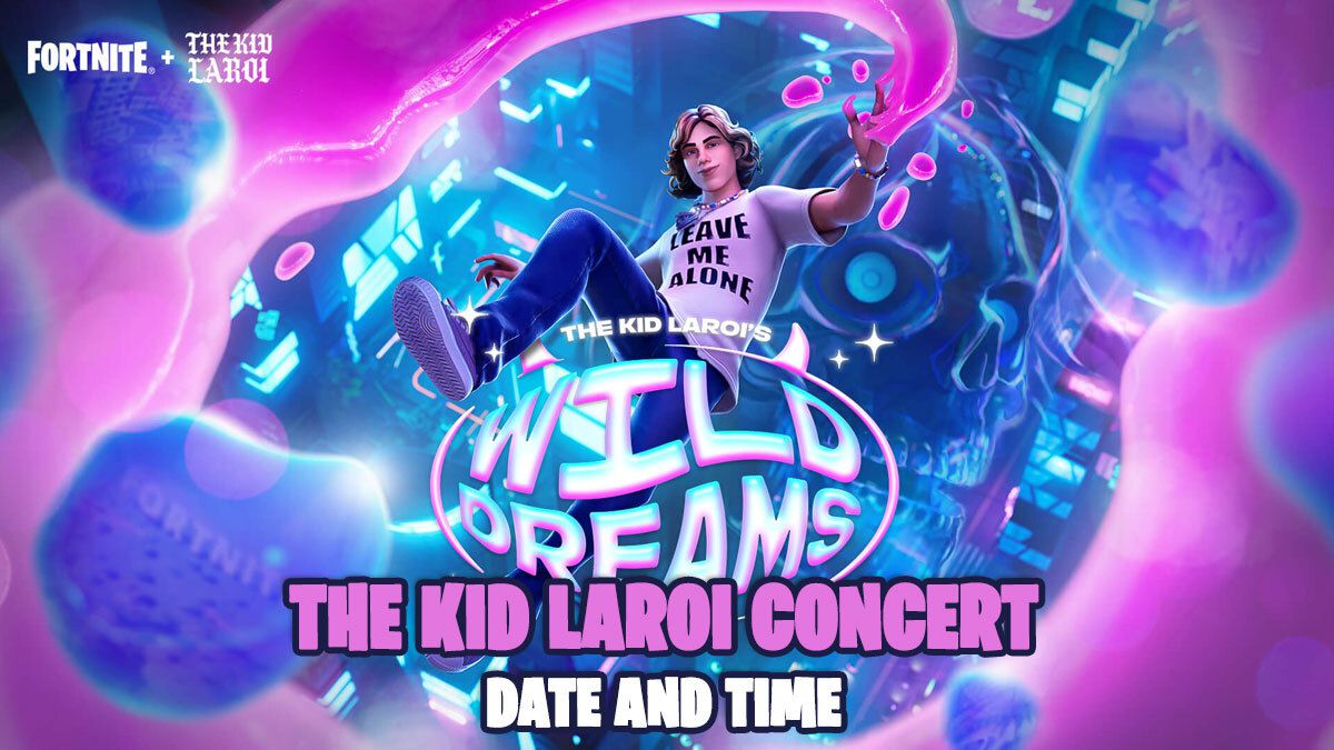 The Kid LAROI Wild Dreams concert in Fortnite: date and time