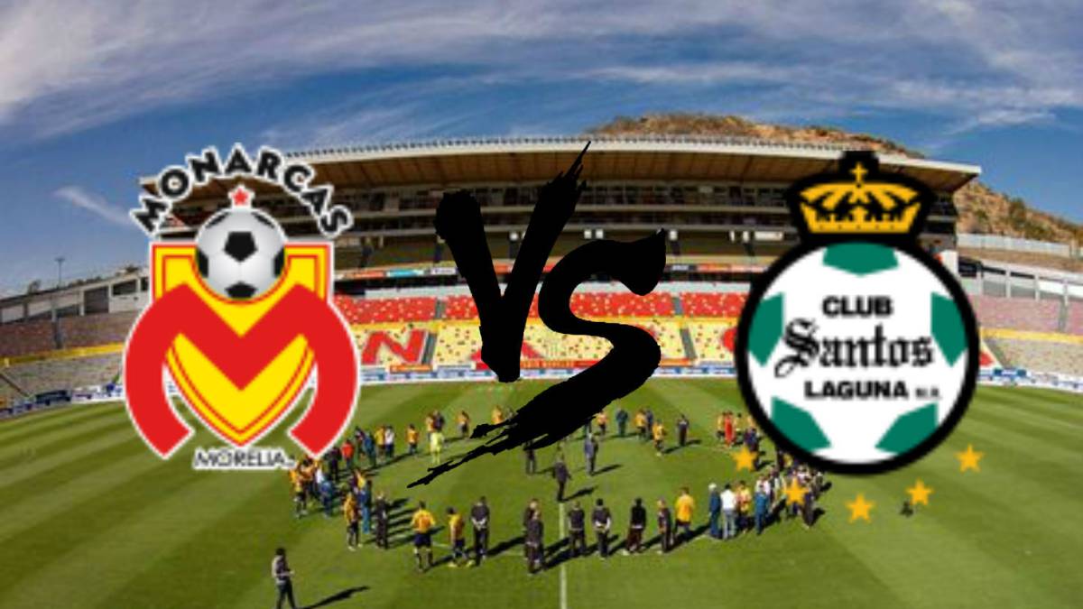 Morelia vs Santos Los Guerreros quieren domar al monarca AS México