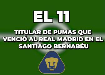 El XI de Pumas que derrotó al Real Madrid en el Bernabéu