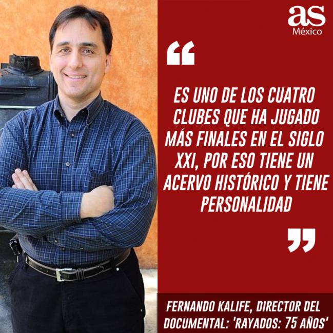 Fernando Kalife, director del documental 'Rayados: 75 años'