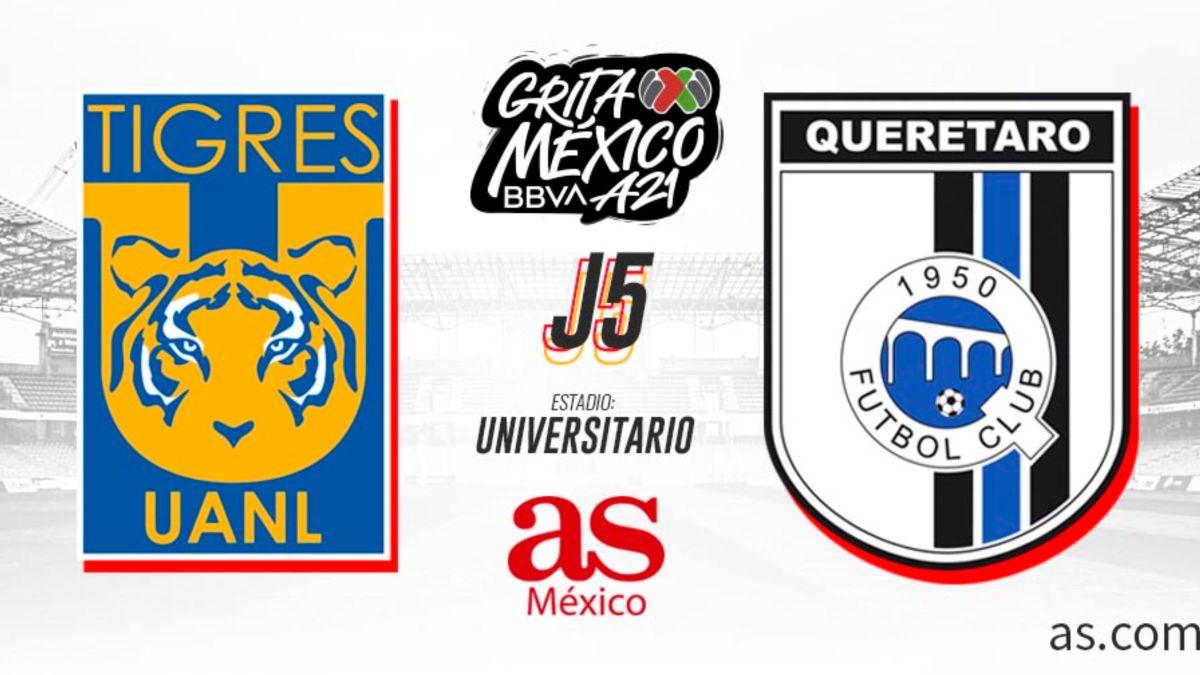 Tigres - Querétaro en vivo: Liga MX, Apertura 2021 en ...