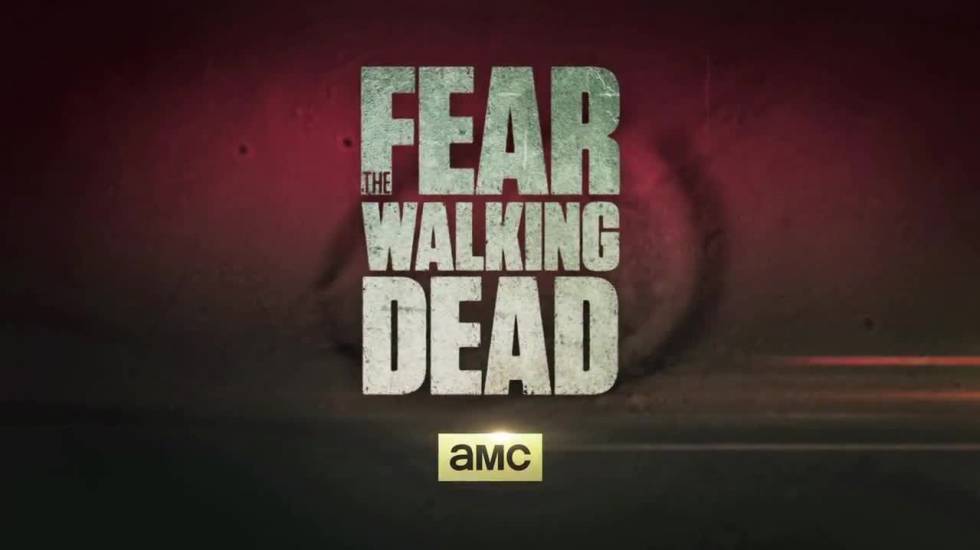 Fear The Walking Dead: el fenómeno zombi sigue vivo